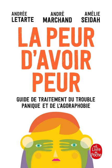 La Peur d'avoir peur - André Marchand, Andrée Letarte, Amélie Seidah - Le Livre de Poche