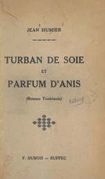 Turban de soie et parfum d'anis