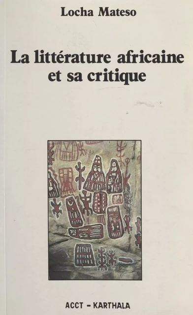 La littérature africaine et sa critique - Locha Mateso - FeniXX réédition numérique