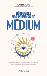 Découvrez vos pouvoirs de médium