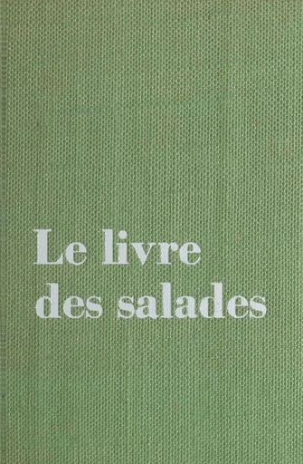 Le livre des salades - Fernand Lequenne - FeniXX réédition numérique