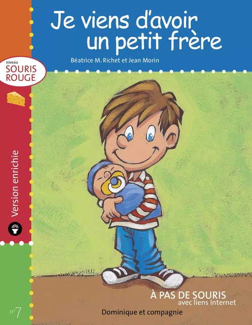 Je viens d’avoir un petit frère - version enrichie - Béatrice M. Richet - Dominique et compagnie