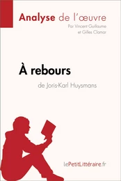 À rebours de Joris-Karl Huysmans (Analyse de l'oeuvre)