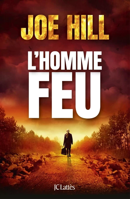 L'homme-feu - Joe Hill - JC Lattès