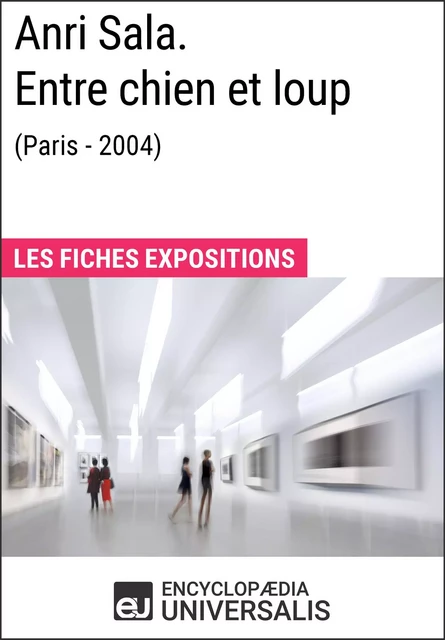 Anri Sala. Entre chien et loup (Paris - 2004) -  Encyclopaedia Universalis - Encyclopaedia Universalis