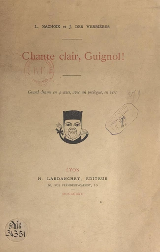 Chante clair, guignol ! - Joseph Des Verrières, Lucien Sachoix - FeniXX réédition numérique