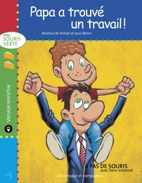 Papa a trouvé un travail ! - version enrichie