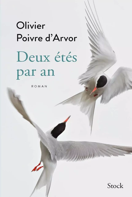 Deux étés par an - Olivier Poivre d'Arvor - Stock