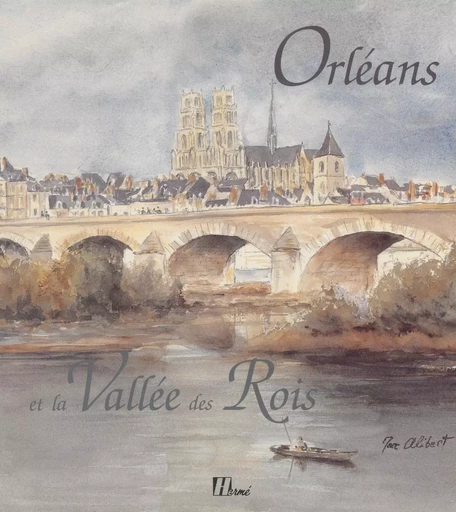 Orléans et la vallée des rois - Marc Alibert - FeniXX réédition numérique