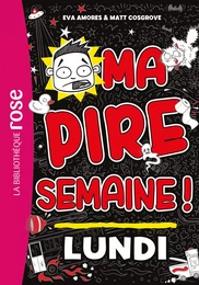 Ma Pire Semaine 01 - Lundi