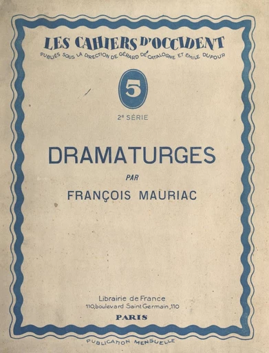 Dramaturges - Louis Lemiels, François Mauriac, Gonzague Truc - FeniXX réédition numérique