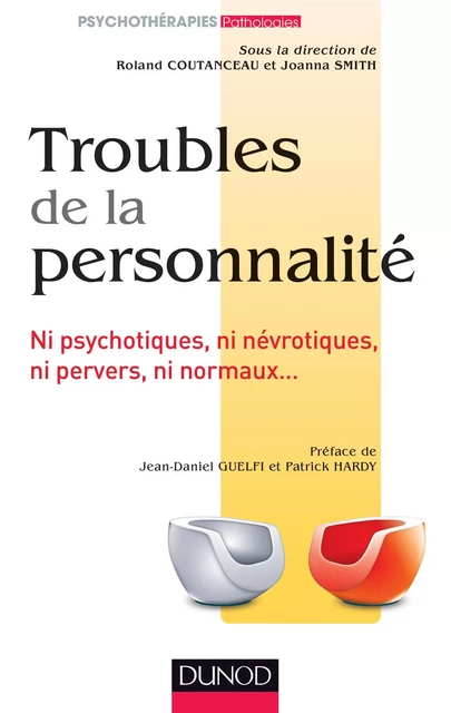 Troubles de la personnalité - Roland Coutanceau, Joanna Smith - Dunod