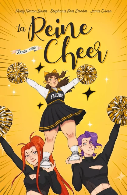 Arden High - La reine Cheer - Molly Horton Booth, Stephanie Kate Strohm - Hachette Romans