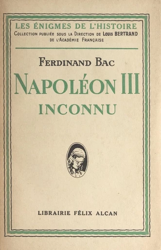 Napoléon III inconnu - Ferdinand Bac - FeniXX réédition numérique