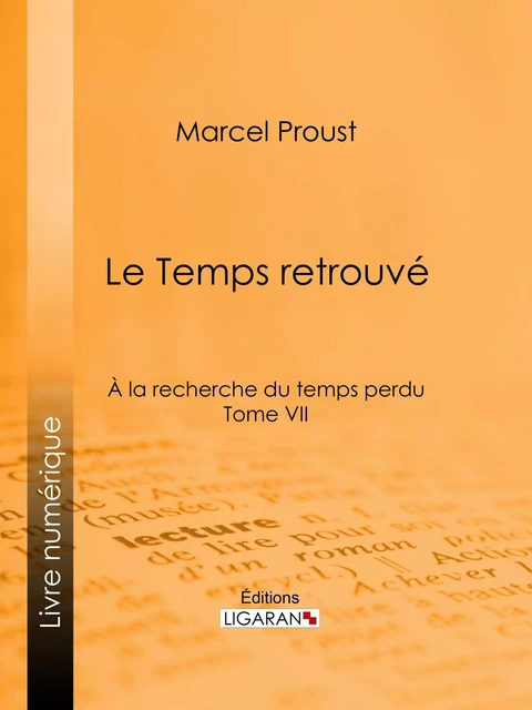 A la recherche du temps perdu - Marcel Proust,  Ligaran - Ligaran