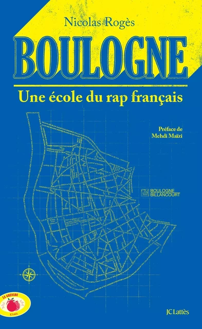 Boulogne Une école du rap français - Nicolas Rogès - JC Lattès