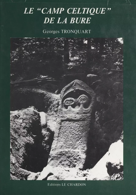 Le camp celtique de la Bure (Saint-Dié) - Georges Tronquart - FeniXX réédition numérique