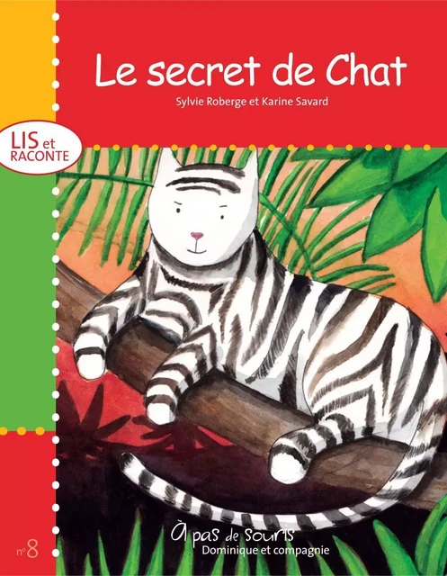 Le secret de Chat - Sylvie Roberge - Dominique et compagnie