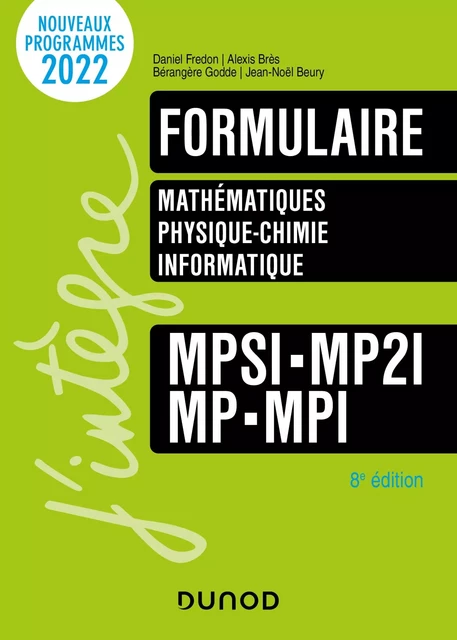 Formulaire MPSI-MP2I-MP-MPI - 8e éd. - Daniel Fredon, Alexis Brès, Bérangère Godde, Jean-Noël Beury - Dunod