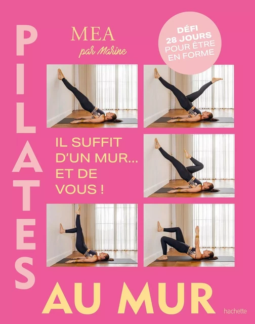 Pilates au mur - Marine Pellegrini - Hachette Pratique