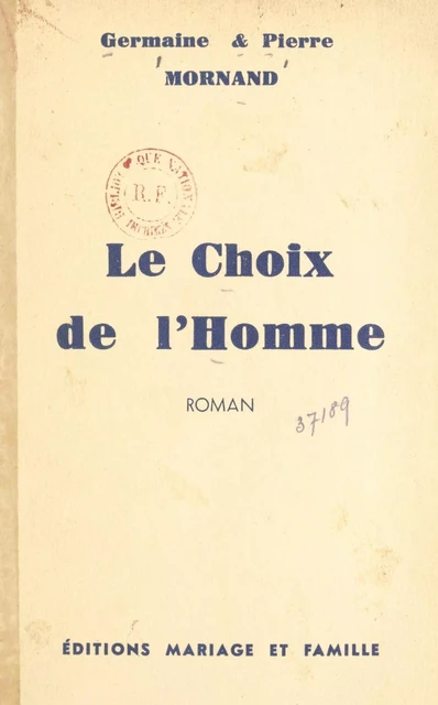 Le choix de l'homme - Germaine Mornand, Pierre Mornand - FeniXX réédition numérique