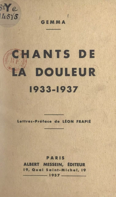 Chants de la douleur, 1933-1937 -  Gemma - FeniXX réédition numérique