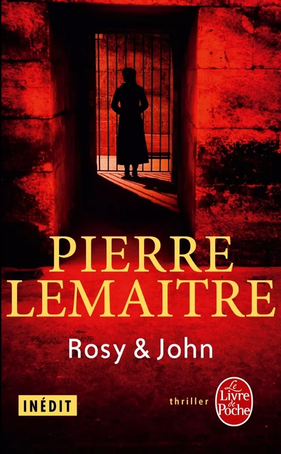 Rosy &amp; John - Pierre Lemaitre - Le Livre de Poche