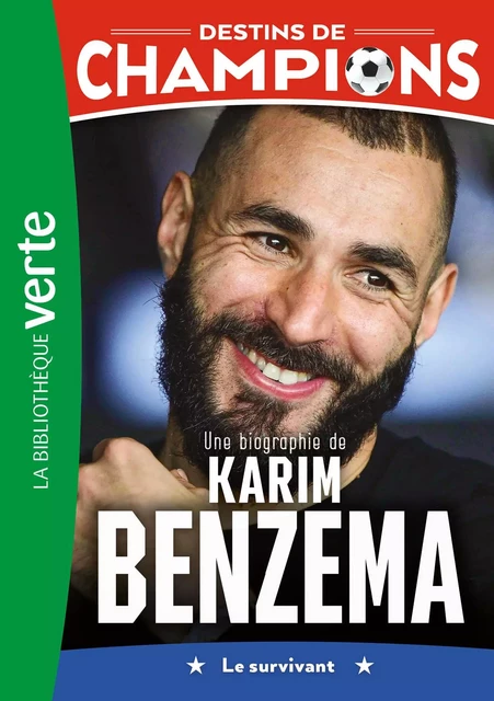 Destins de champions 04 - Une biographie de Karim Benzema - Luca Caioli, Cyril Collot - Hachette Jeunesse