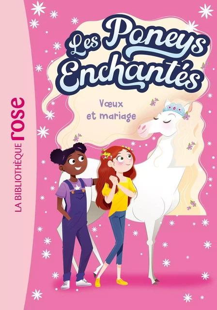 Les Poneys enchantés 03 - Voeux et mariage - Stacy Gregg - Hachette Jeunesse