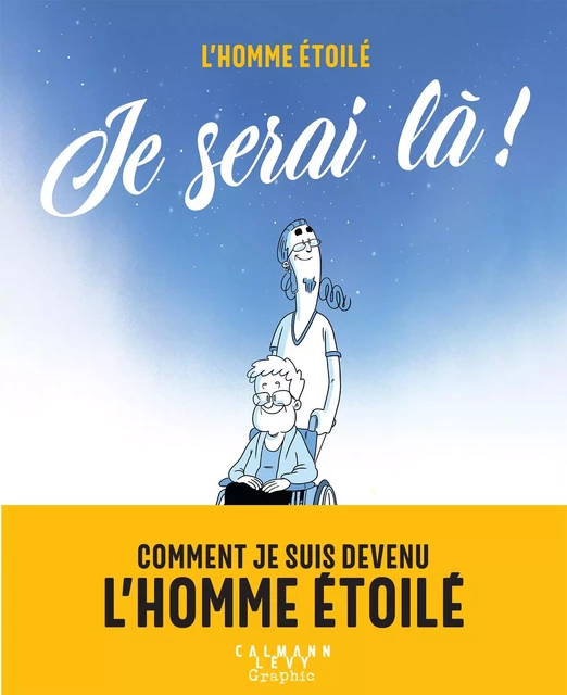 Je serai là ! -  L'Homme étoilé - Calmann-Lévy