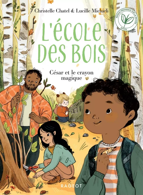 Ecole des bois - César et le crayon magique - Christelle Chatel - Rageot Editeur