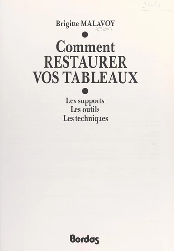 Comment restaurer vos tableaux - Brigitte Malavoy - FeniXX réédition numérique