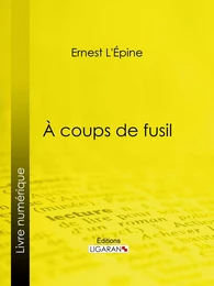 À coups de fusil