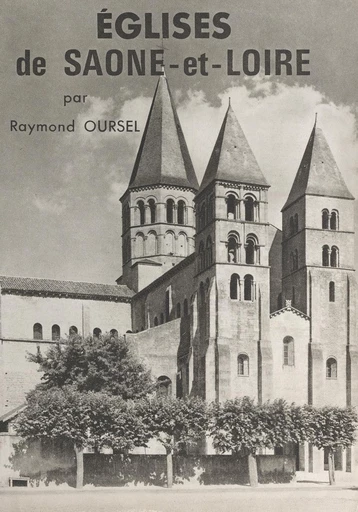 Églises de Saône-et-Loire - Raymond Oursel - FeniXX réédition numérique