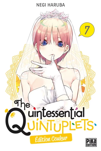 The Quintessential Quintuplets T07 Edition couleur - Negi Haruba - Pika