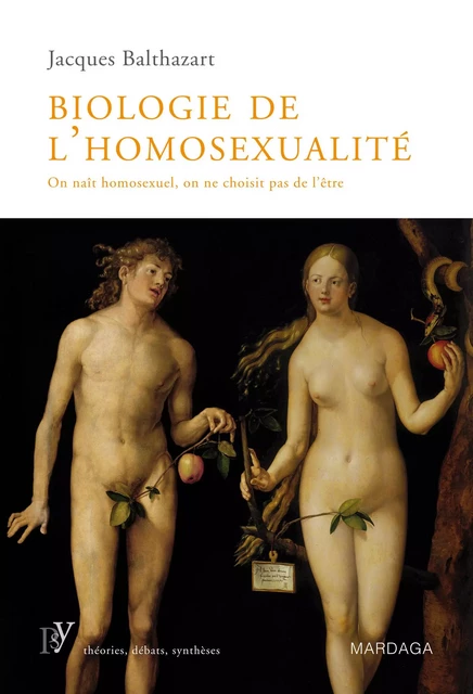 Biologie de l'homosexualité - Jacques Balthazart - Mardaga