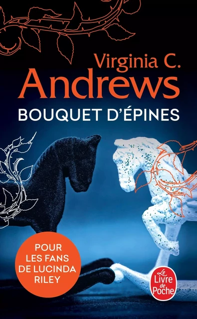 Bouquet d'épines (Fleurs captives, Tome 3) - Virginia C. Andrews - Le Livre de Poche