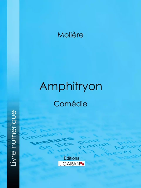 Amphitryon -  Molière,  Ligaran - Ligaran