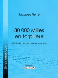 80 000 Milles en torpilleur