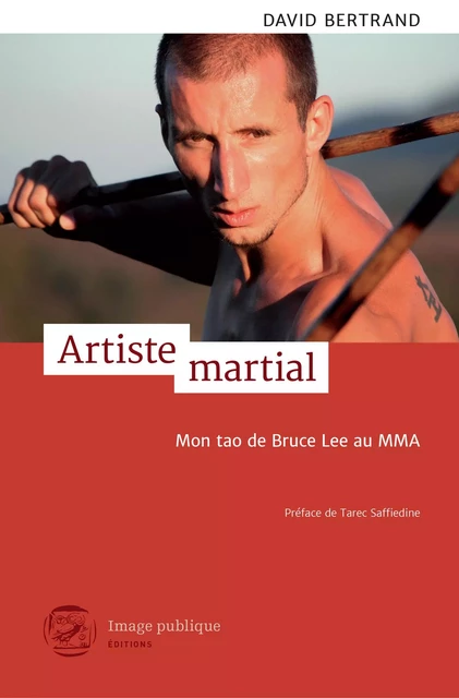 Artiste martial - David Bertrand - Image Publique Éditions