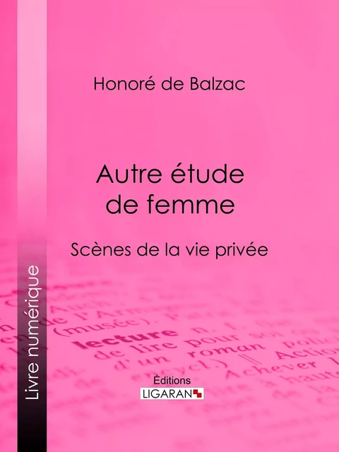 Autre étude de femme - Honoré de Balzac - Ligaran