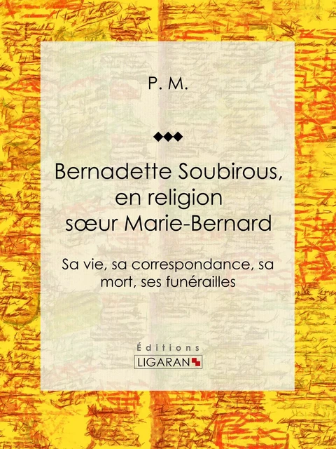 Bernadette Soubirous -  P.M.,  Ligaran - Ligaran