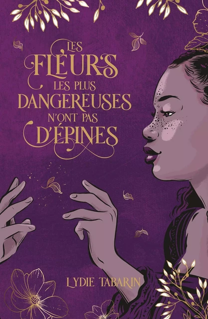 Les fleurs les plus dangereuses n'ont pas d'épines - Lydie Tabarin - Hachette Romans