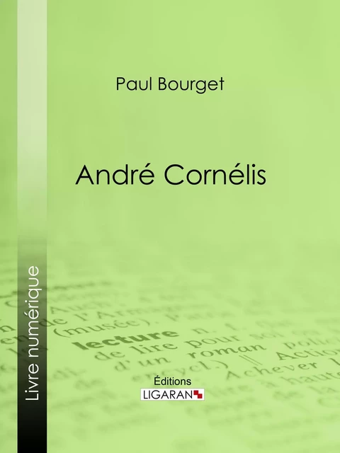 André Cornélis - Paul Bourget - Ligaran