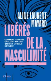 Libérés de la masculinité