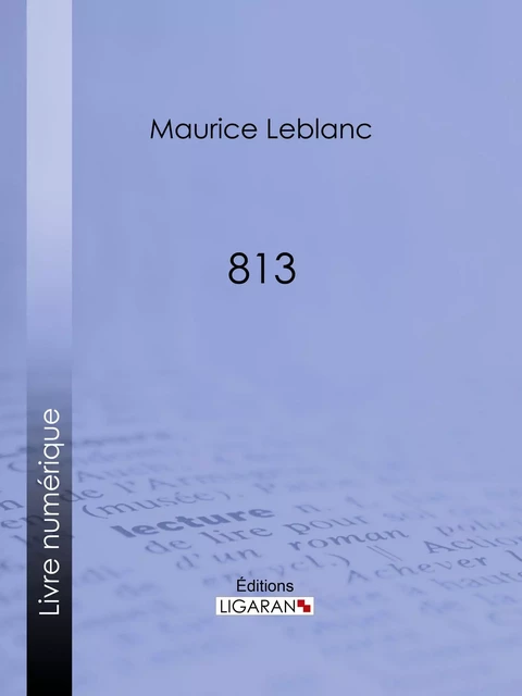 813 - Maurice Leblanc,  Ligaran - Ligaran