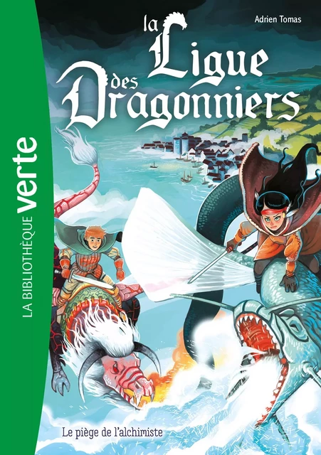 La ligue des dragonniers 03 - Le piège de l'alchimiste - Hachette Livre - Hachette Jeunesse