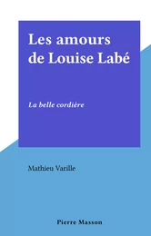 Les amours de Louise Labé