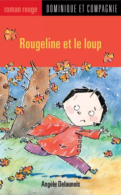 Rougeline et le loup - Angèle Delaunois - Dominique et compagnie