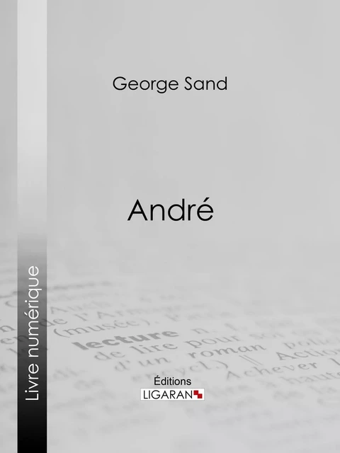 André - George Sand,  Ligaran - Ligaran